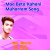 Maa Beta Kahani Muharram Song